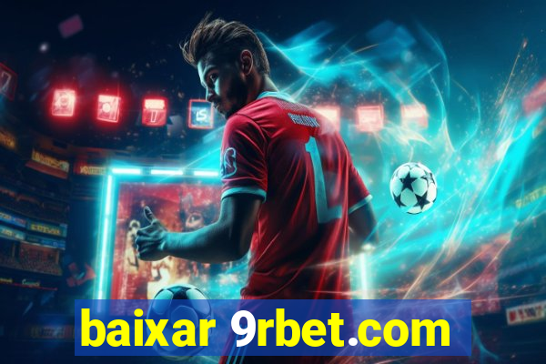 baixar 9rbet.com